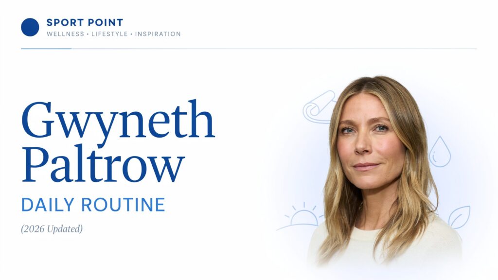 gwyneth paltrow daily routine